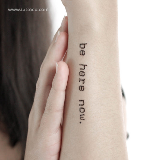 Typewriter Font Be Here Now Temporary Tattoo - Set of 3