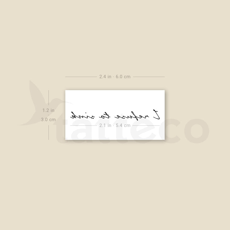 I Refuse To Sink Temporary Tattoo (Set of 3)