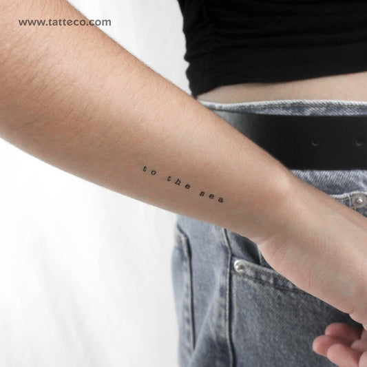 To The Sea Typewriter Font Temporary Tattoo - Set of 3