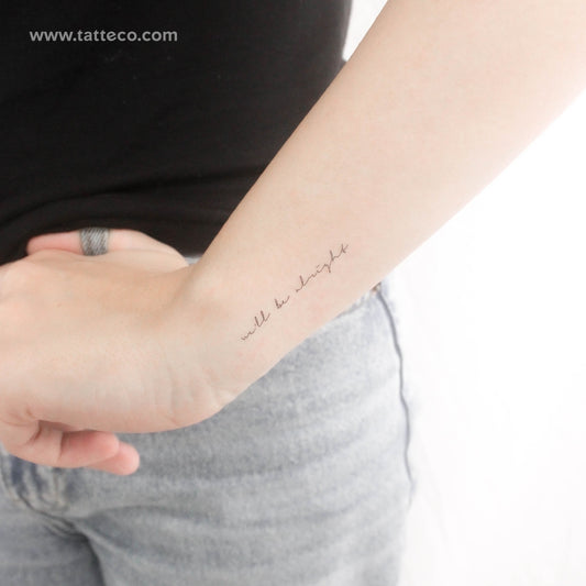 Handwritten We'll Be Alright Temporary Tattoo - Set of 3