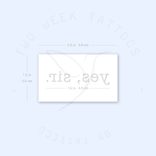 Typewriter Font Yes, Sir. Semi-Permanent Tattoo - Set of 2
