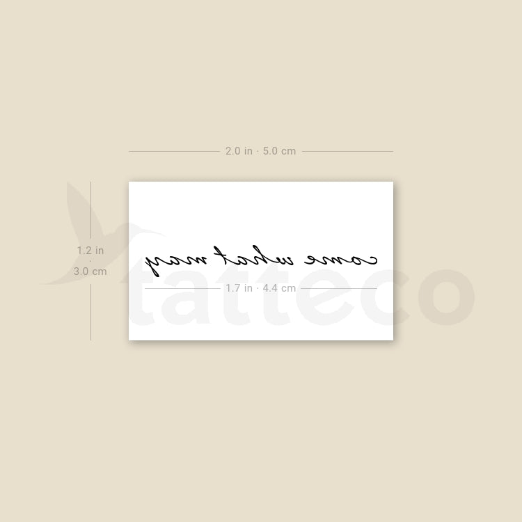 Come What May Temporary Tattoo - Set of 3