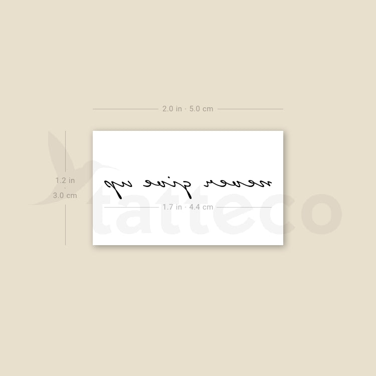 Never Give Up Temporary Tattoo - Set of 3