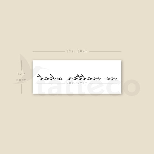 No Matter What Temporary Tattoo - Set of 3