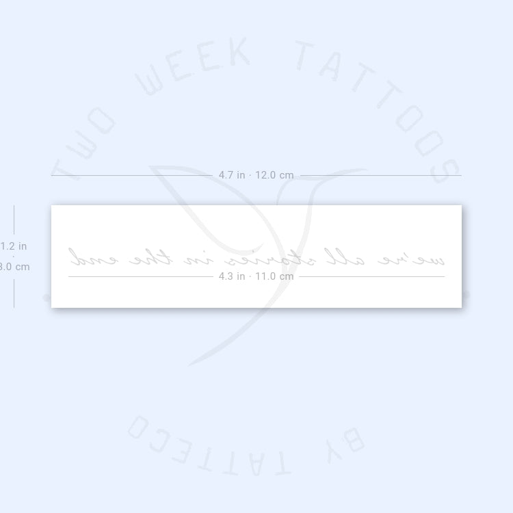 We're All Stories In The End Semi-Permanent Tattoo - Set of 2
