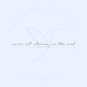We're All Stories In The End Semi-Permanent Tattoo - Set of 2