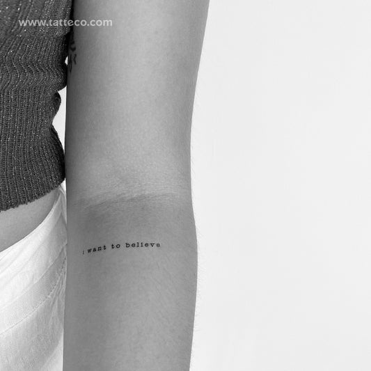 Typewriter font I Want To Believe Temporary Tattoo - Set of 3