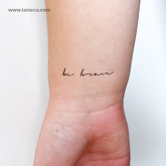 Handwritten Style 'Be Brave' Temporary Tattoo - Set of 3