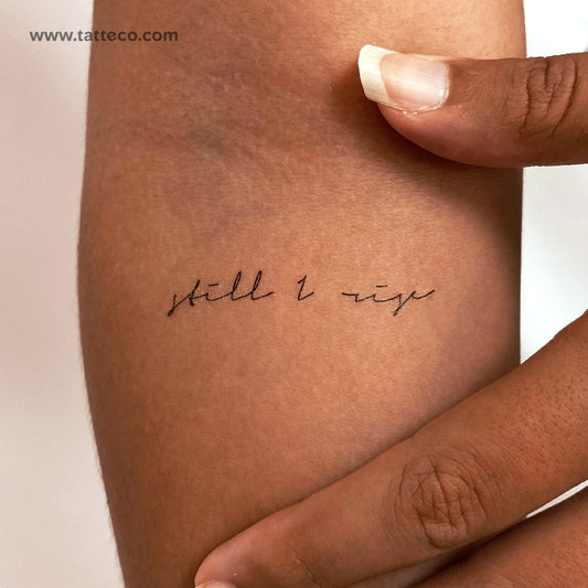 Tatuaje temporal "Still I Rise" con fuente manuscrita - Juego de 3