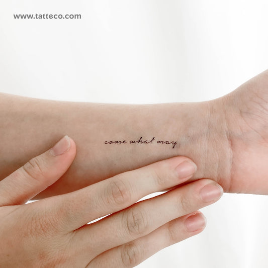 Come What May Temporary Tattoo - Set of 3