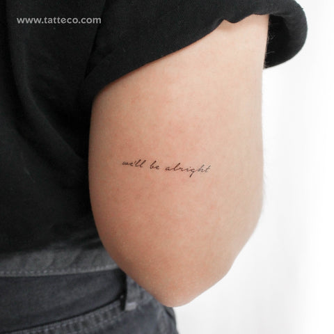 We'll Be Alright Temporary Tattoo - Set of 3