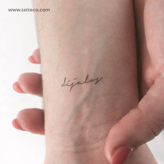 Tatuaje temporal Déjalos con fuente manuscrita - Juego de 3