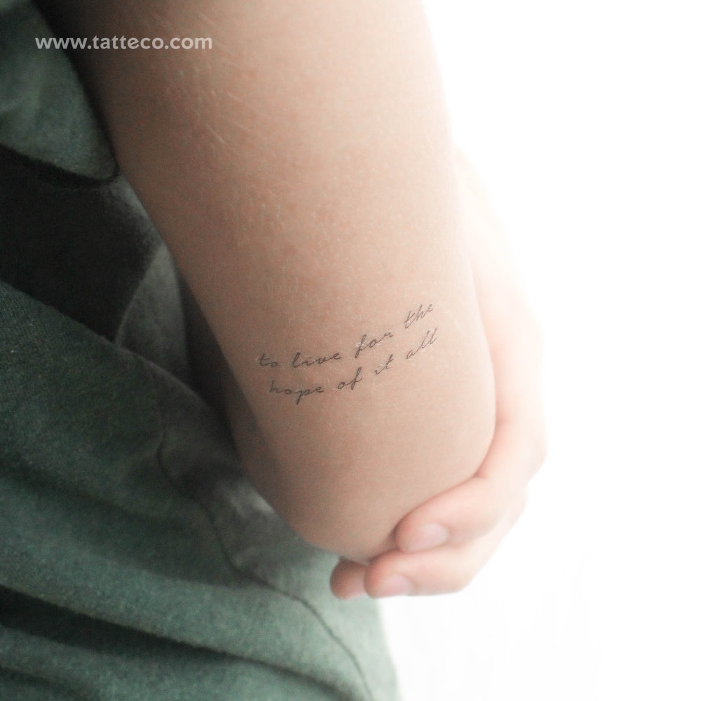 Handwritten Font To Live For The Hope Of It All Temporary Tattoo - Set of 3