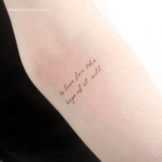 Handwritten Font To Live For The Hope Of It All Temporary Tattoo - Set of 3
