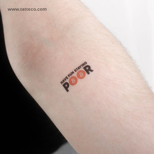 Bitcoin Have Fun Staying Poor Temporary Tattoo - Set of 3