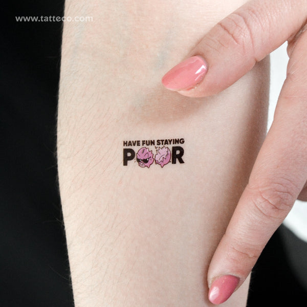 Have Fun Staying Poor Temporary Tattoo - Set of 3