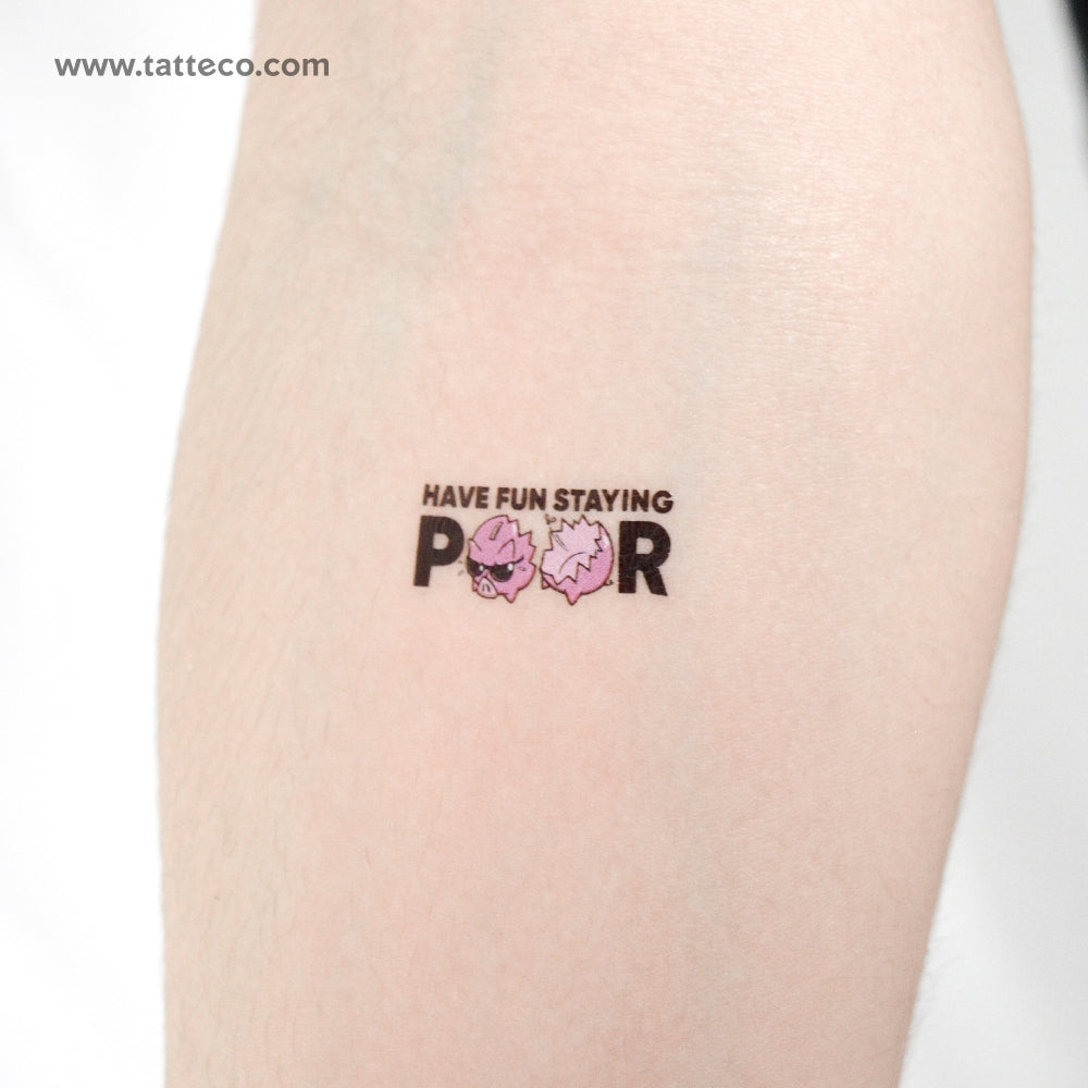 Have Fun Staying Poor Temporary Tattoo - Set of 3