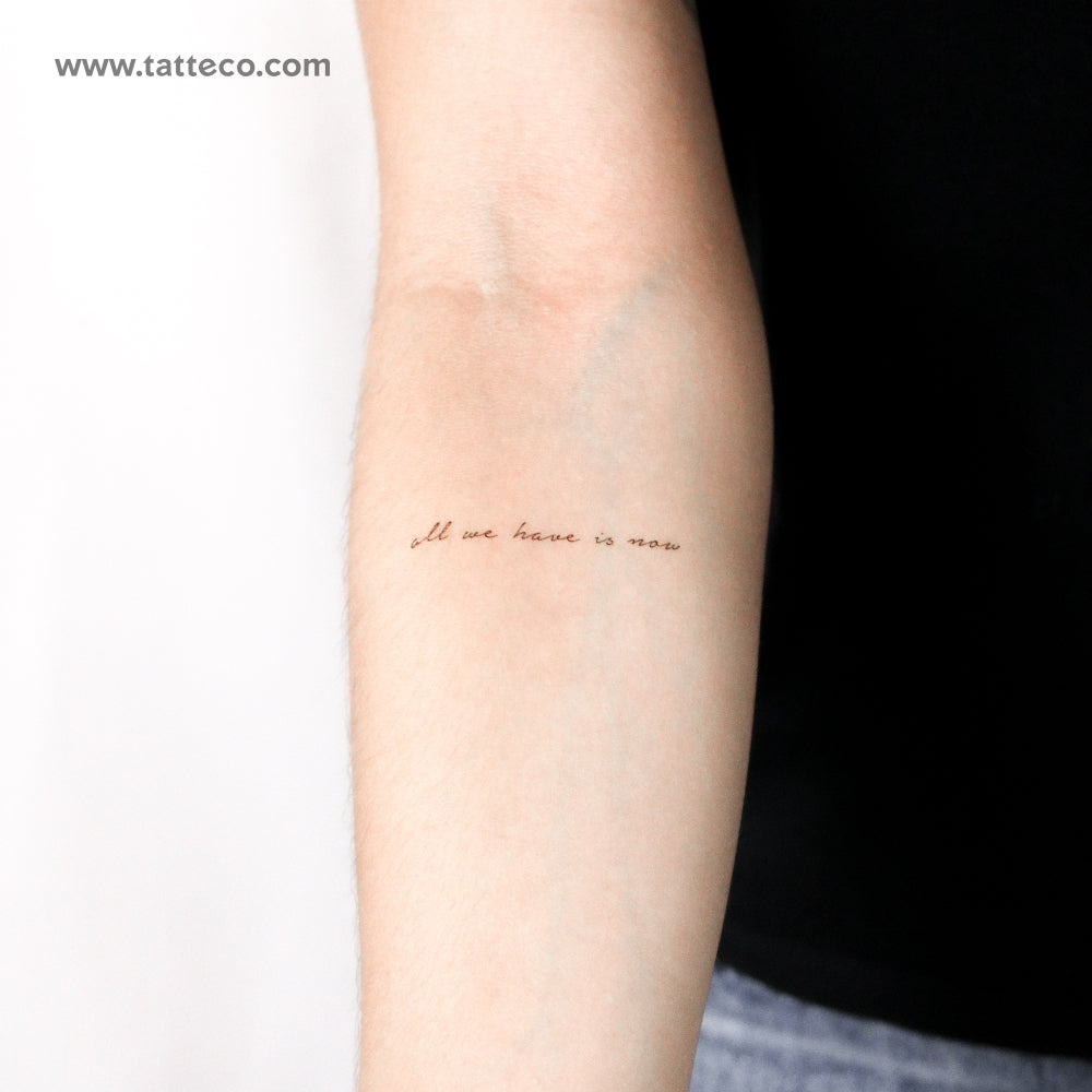 Tatuaje temporal "Todo lo que tenemos es ahora" - Juego de 3