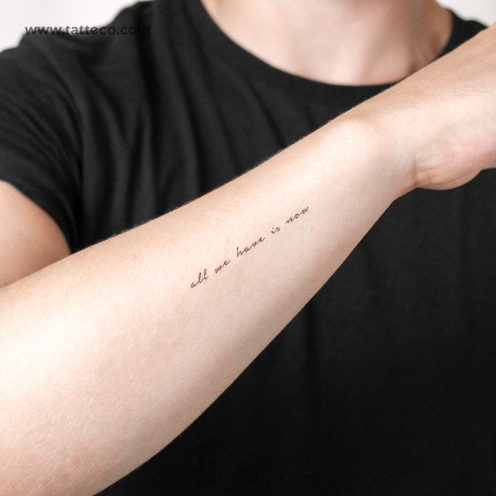 Tatuaje temporal "Todo lo que tenemos es ahora" - Juego de 3