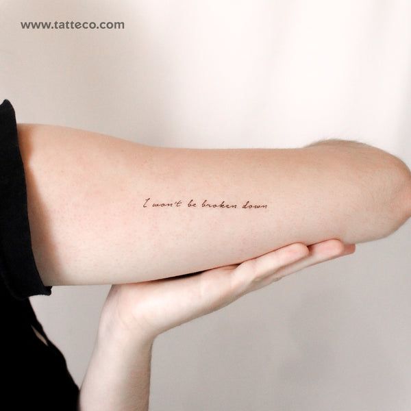 I Won't Be Broken Down Temporary Tattoo - Set of 3
