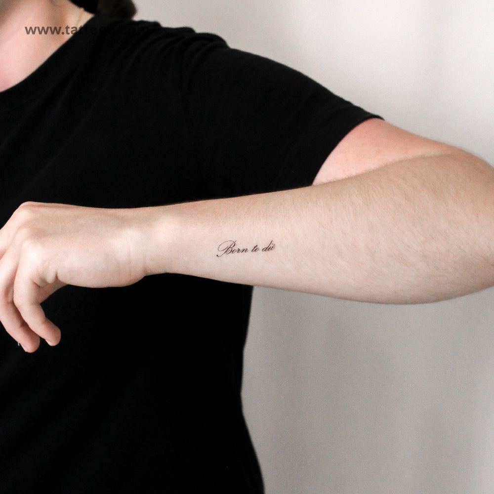 Born To Die Script Temporary Tattoo - Set of 3