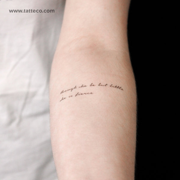 Though She Be But Little, She Is Fierce Temporary Tattoo - Set of 3