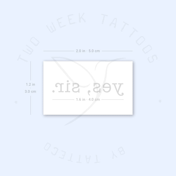 Typewriter Font Yes, Sir. Semi-Permanent Tattoo - Set of 2