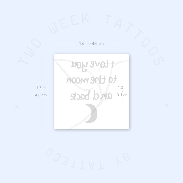 I Love You To The Moon And Back And Crescent Semi-Permanent Tattoo - Set of 2