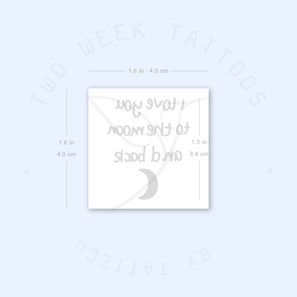 I Love You To The Moon And Back And Crescent Semi-Permanent Tattoo - Set of 2