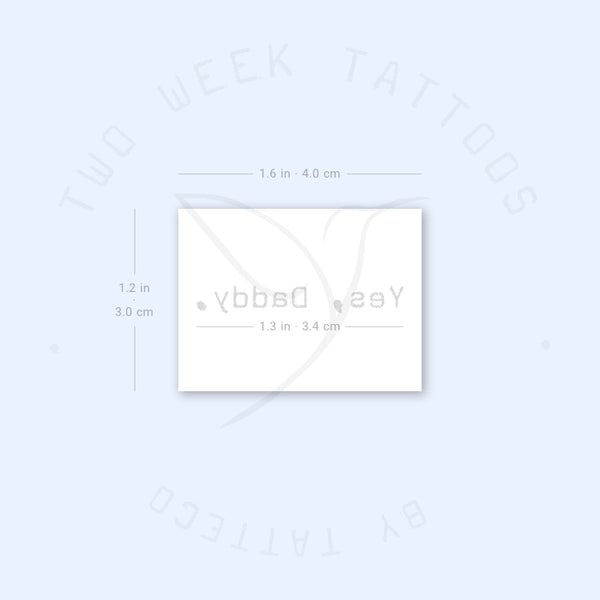 Yes, Daddy. Semi-Permanent Tattoo - Set of 2