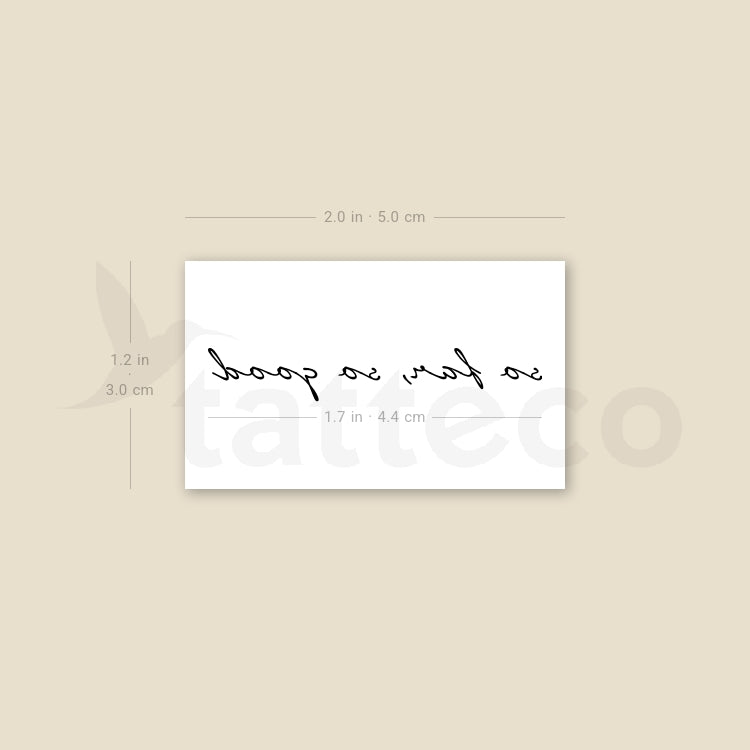 Handwritten So Far, So Good Temporary Tattoo - Set of 3
