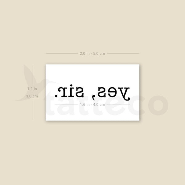 Typewriter Font Yes, Sir. Temporary Tattoo - Set of 3