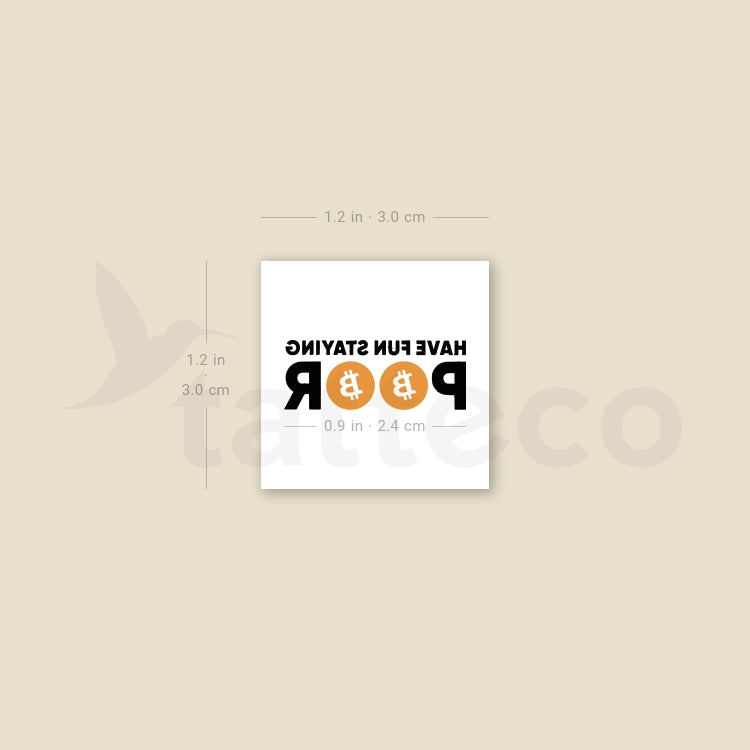 Bitcoin Have Fun Staying Poor Temporary Tattoo - Set of 3