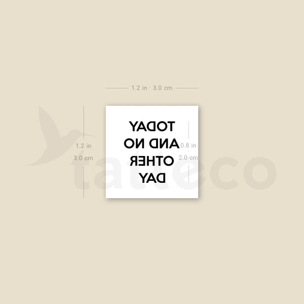 Today And No Other Day Temporary Tattoo - Set of 3