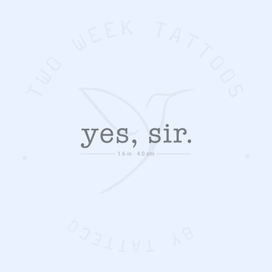 Typewriter Font Yes, Sir. Semi-Permanent Tattoo - Set of 2