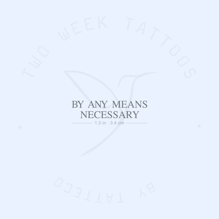 By Any Means Necessary Semi-Permanent Tattoo - Set of 2