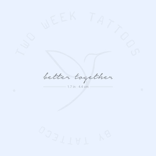 Tatuaje semipermanente "Better Together" - Juego de 2