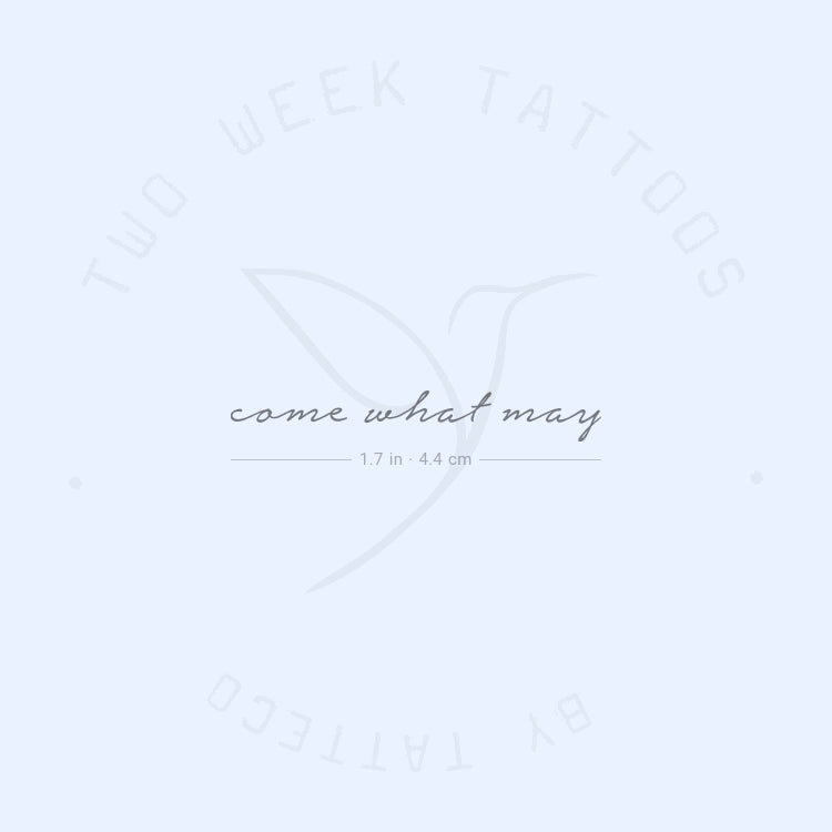 Come What May Semi-Permanent Tattoo - Set of 2