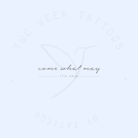 Come What May Semi-Permanent Tattoo - Set of 2