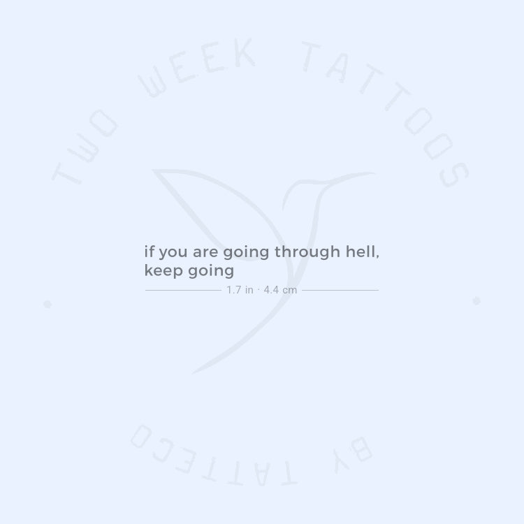 If You Are Going Through Hell, Keep Going Semi-Permanent Tattoo - Set of 2