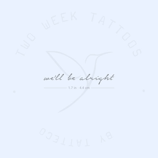 We'll Be Alright Semi-Permanent Tattoo - Set of 2