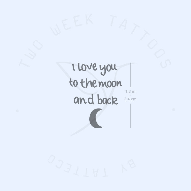 I Love You To The Moon And Back And Crescent Semi-Permanent Tattoo - Set of 2