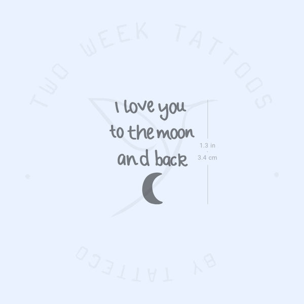 I Love You To The Moon And Back And Crescent Semi-Permanent Tattoo - Set of 2