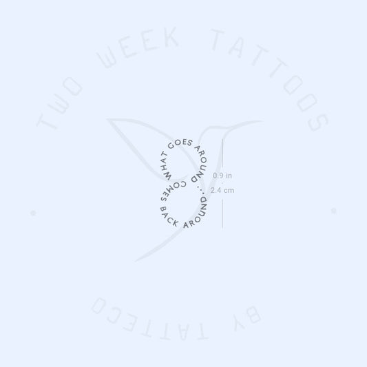 What Goes Around, Comes Around... Semi-Permanent Tattoo - Set of 2