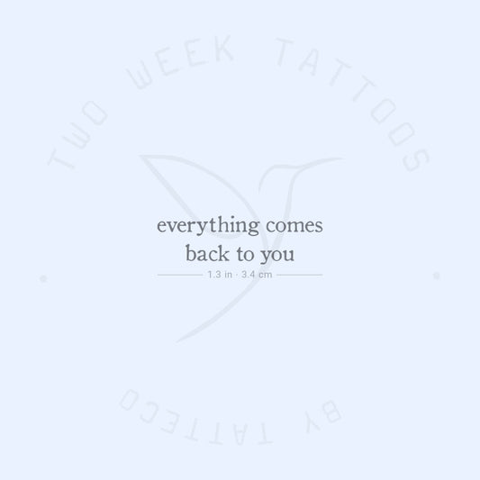 Everything Comes Back To You Semi-Permanent Tattoo - Set of 2