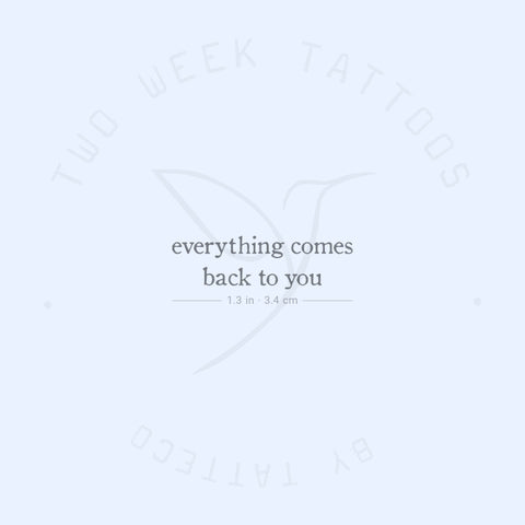 Everything Comes Back To You Semi-Permanent Tattoo - Set of 2