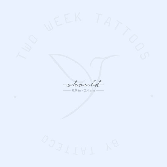 There Is No Should Semi-Permanent Tattoo - Set of 2