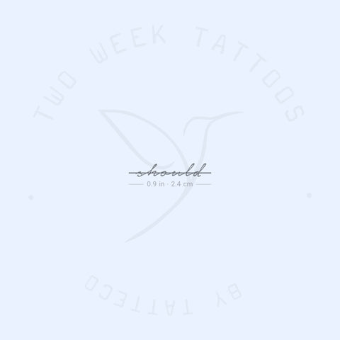 There Is No Should Semi-Permanent Tattoo - Set of 2