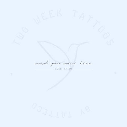 Tatuaje semipermanente "Wish You Were Here" - Juego de 2