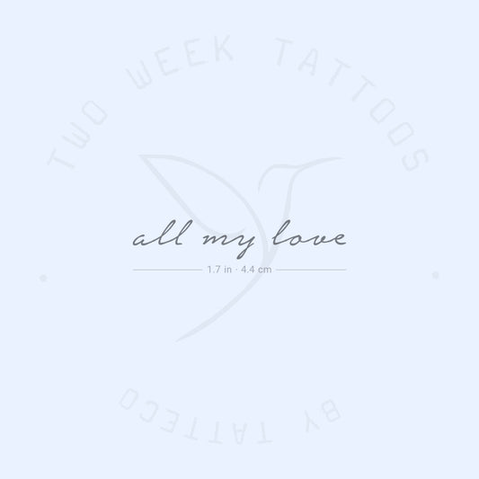 All My Love Semi-Permanent Tattoo - Set of 2